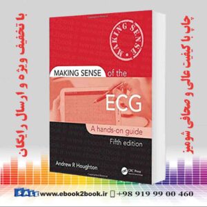 خرید کتاب پزشکی Making Sense of the ECG: A Hands-On Guide 5th Edition