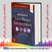 خرید کتاب پزشکی Scheuer's Liver Biopsy Interpretation 10th Edition