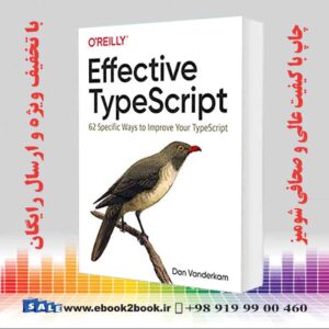 خرید کتاب کامپیوتر Effective TypeScript: 62 Specific Ways to Improve Your TypeScript