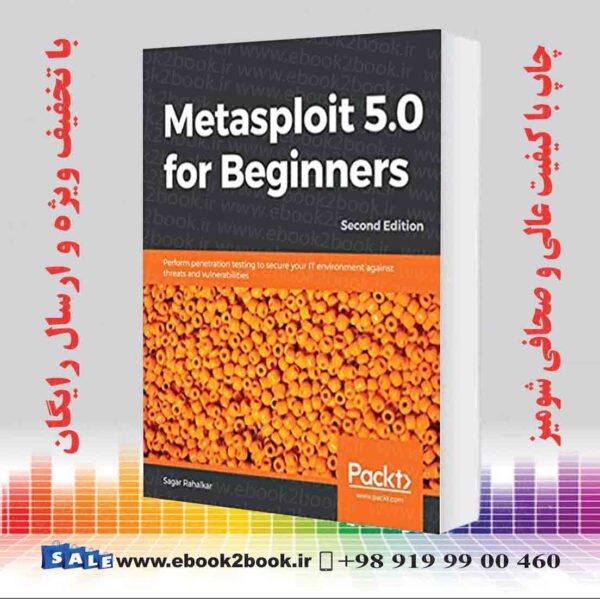 کتاب کامپیوتر Metasploit 5.0 For Beginners, 2Nd Edition