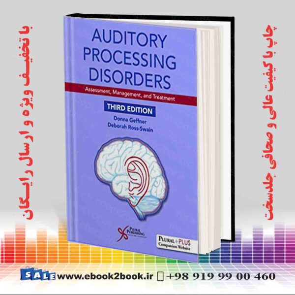 کتاب Auditory Processing Disorders: Assessment, Management, And Treatment, 3Rd Edition
