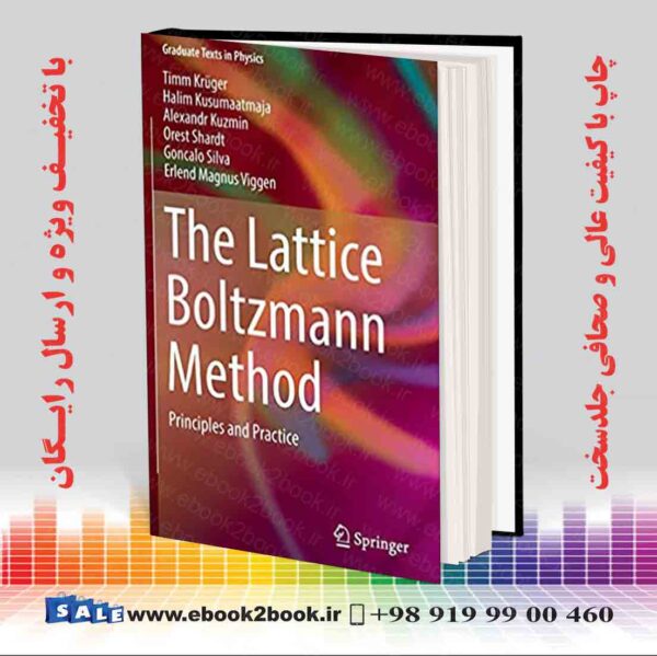 کتاب The Lattice Boltzmann Method: Principles And Practice