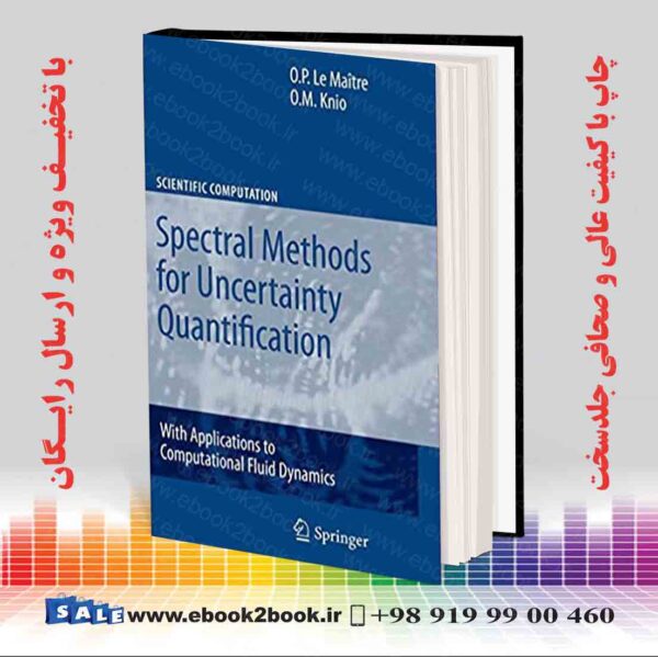 کتاب Spectral Methods For Uncertainty Quantification 2010Th Edition