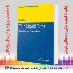 خرید کتاب مکانیک Thin Liquid Films: Dewetting and Polymer Flow