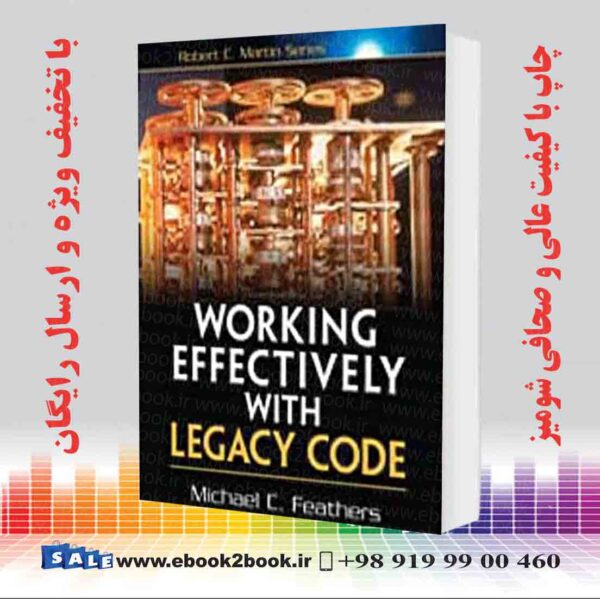 کتاب Working Effectively With Legacy Code