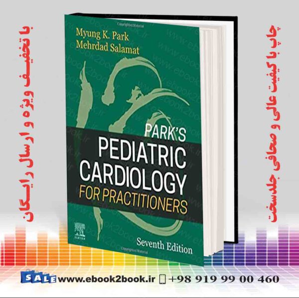 کتاب قلب و عروق کودکان پارک برای پزشکان چاپ هفتم 2020