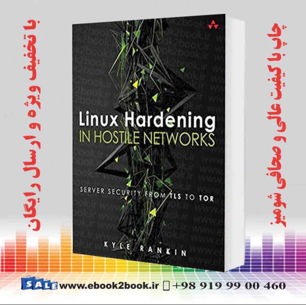 کتاب Linux Hardening In Hostile Networks