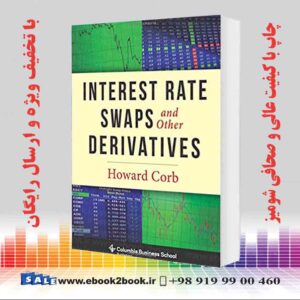 خرید کتاب Interest Rate Swaps and Other Derivatives