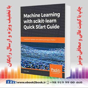 کتاب Machine Learning with scikit-learn Quick Start Guide