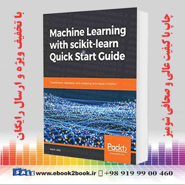 کتاب Machine Learning With Scikit-Learn Quick Start Guide