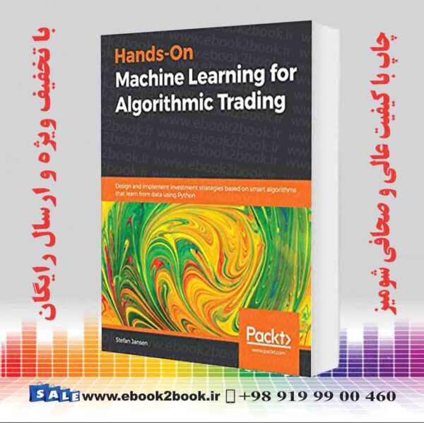خرید کتاب Hands-On Machine Learning For Algorithmic Trading