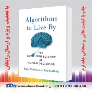 کتاب الگوریتم های زندگی توسط: علوم رایانه تصمیمات انسانی