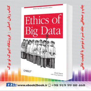 خرید کتاب Ethics of Big Data: Balancing Risk And Innovation