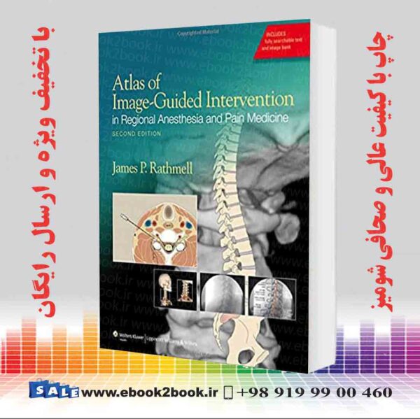 کتاب Atlas Of Image-Guided Intervention In Regional Anesthesia And Pain Medicine Second Edition