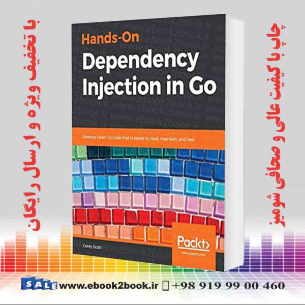 کتاب Hands-On Dependency Injection In Go