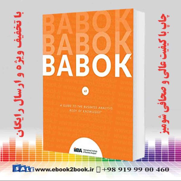 خرید کتاب A Guide To The Business Analysis Body Of Knowledge (Babok Guide) 3Rd Edition