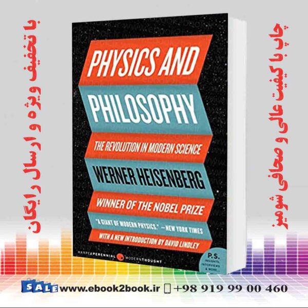 کتاب Physics And Philosophy: The Revolution In Modern Science