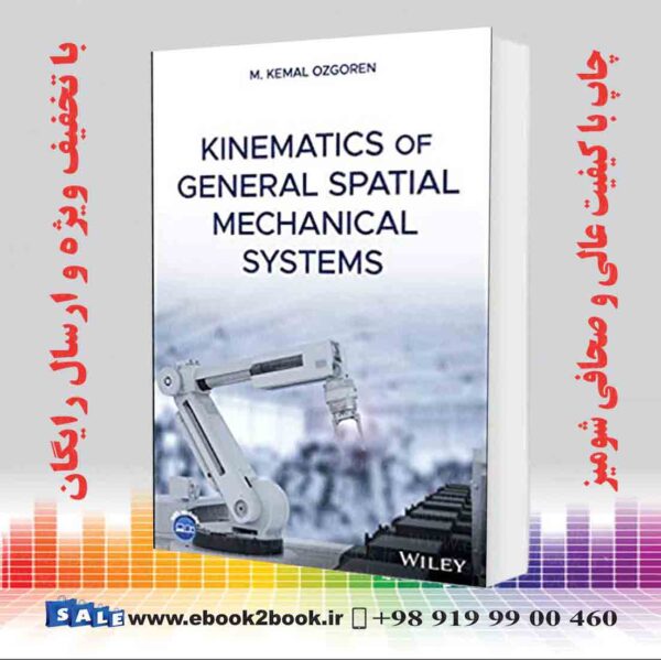 کتاب Kinematics Of General Spatial Mechanical Systems