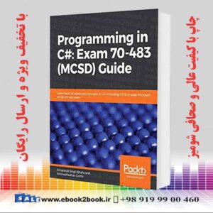 کتاب Programming in C# : Exam 70-483 (MCSD) Guide