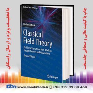 کتاب Classical Field Theory, 2nd Edition