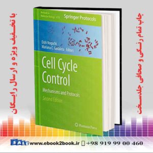 کتاب Cell Cycle Control: Mechanisms and Protocols, 2nd Edition