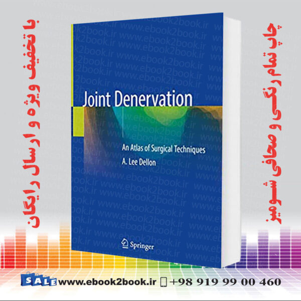 کتاب Joint Denervation: An Atlas Of Surgical Techniques