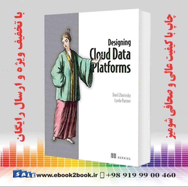 کتاب Designing Cloud Data Platforms