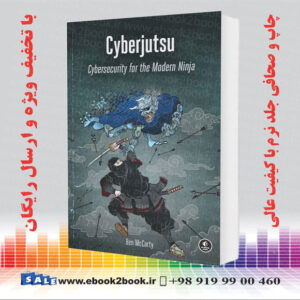 کتاب Cyberjutsu : Cybersecurity for the Modern Ninja