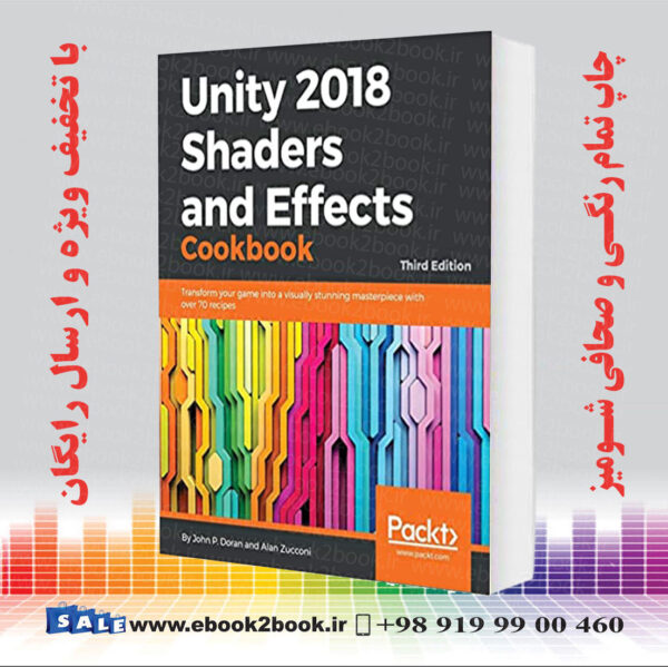 کتاب Unity 2018 Shaders And Effects Cookbook