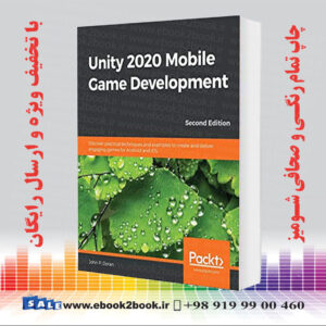 خرید کتاب Unity 2020 Mobile Game Development, 2nd Edition