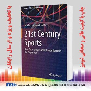 خرید کتاب 21st Century Sports How Technologies Will Change Sports in the Digital Age