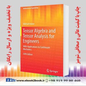 کتاب Tensor Algebra and Tensor Analysis for Engineers, 5th Edition