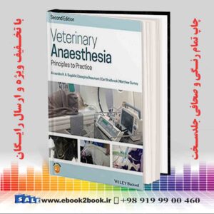 کتاب Veterinary Anaesthesia - Principles to Practice, 2nd Edition