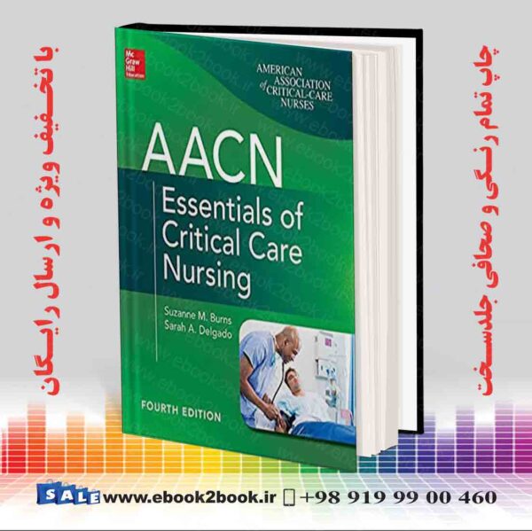 خرید کتاب Aacn Essentials Of Critical Care Nursing, 4Th Edition