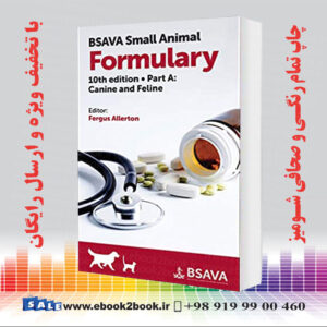 کتاب BSAVA Small Animal Formulary, Part A: Canine and Feline, 10th Edition