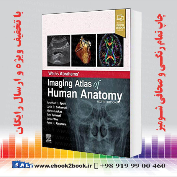 کتاب Weir &Amp; Abrahams' Imaging Atlas Of Human Anatomy, 6Th Edition