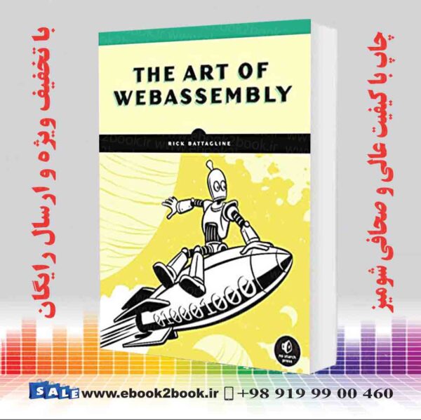 کتاب The Art Of Webassembly : Build Secure