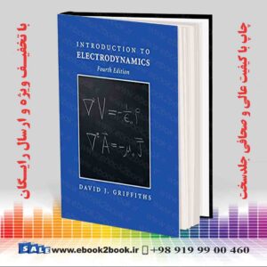 کتاب مقدمه ای بر الکترودینامیک - دیوید جی. گریفیتس - چاپ چهارم