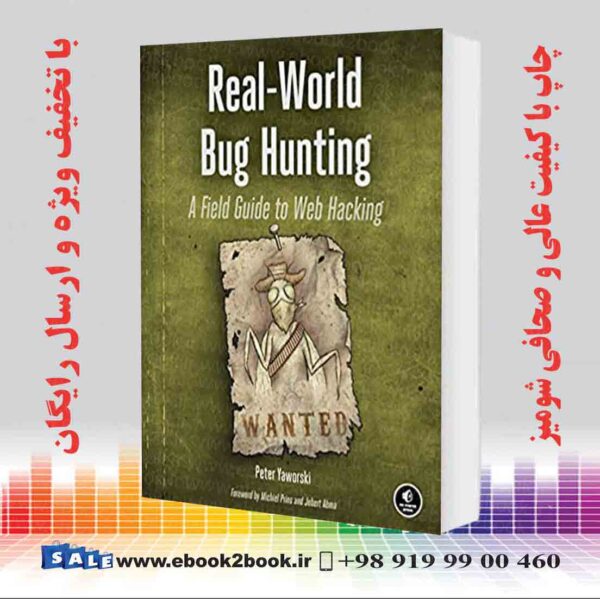 خرید کتاب Real-World Bug Hunting: A Field Guide To Web Hacking