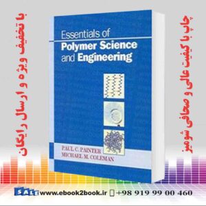 خرید کتاب Essentials of Polymer Science and Engineering