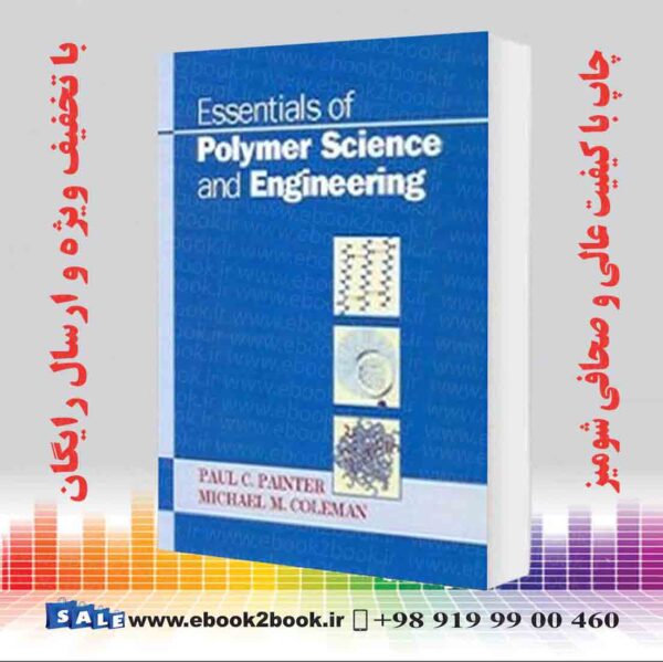 کتاب Essentials Of Polymer Science And Engineering
