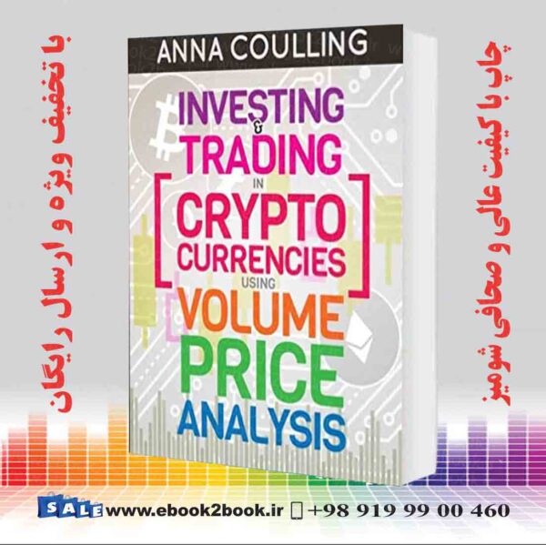 خرید کتاب Investing And Trading In Cryptocurrencies Using Volume Price Analysis