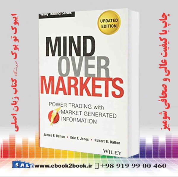 خرید کتاب Mind Over Markets: Power Trading With Market Generated Information