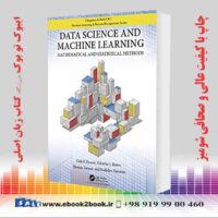 خرید کتاب Data Science and Machine Learning: Mathematical and Statistical Methods