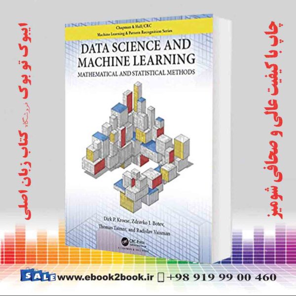 خرید کتاب Data Science And Machine Learning: Mathematical And Statistical Methods