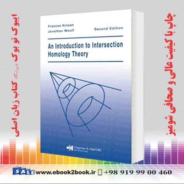 کتاب An Introduction To Intersection Homology Theoryخرید کتاب زبان اصلی ریاضیات و آمار | فروشگاه کتاب ایبوک تو بوک | Ebook2Book