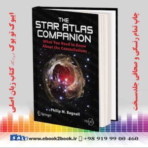 کتاب The Star Atlas Companion: What you need to know about the Constellations