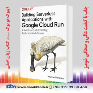 خرید کتاب Building Serverless Applications with Google Cloud Run