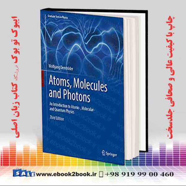 کتاب Atoms, Molecules And Photons, 3Rd Edition