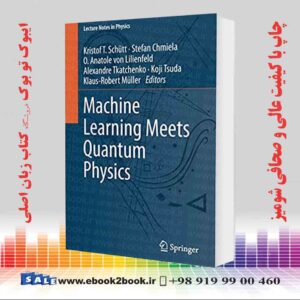 کتاب Machine Learning Meets Quantum Physics